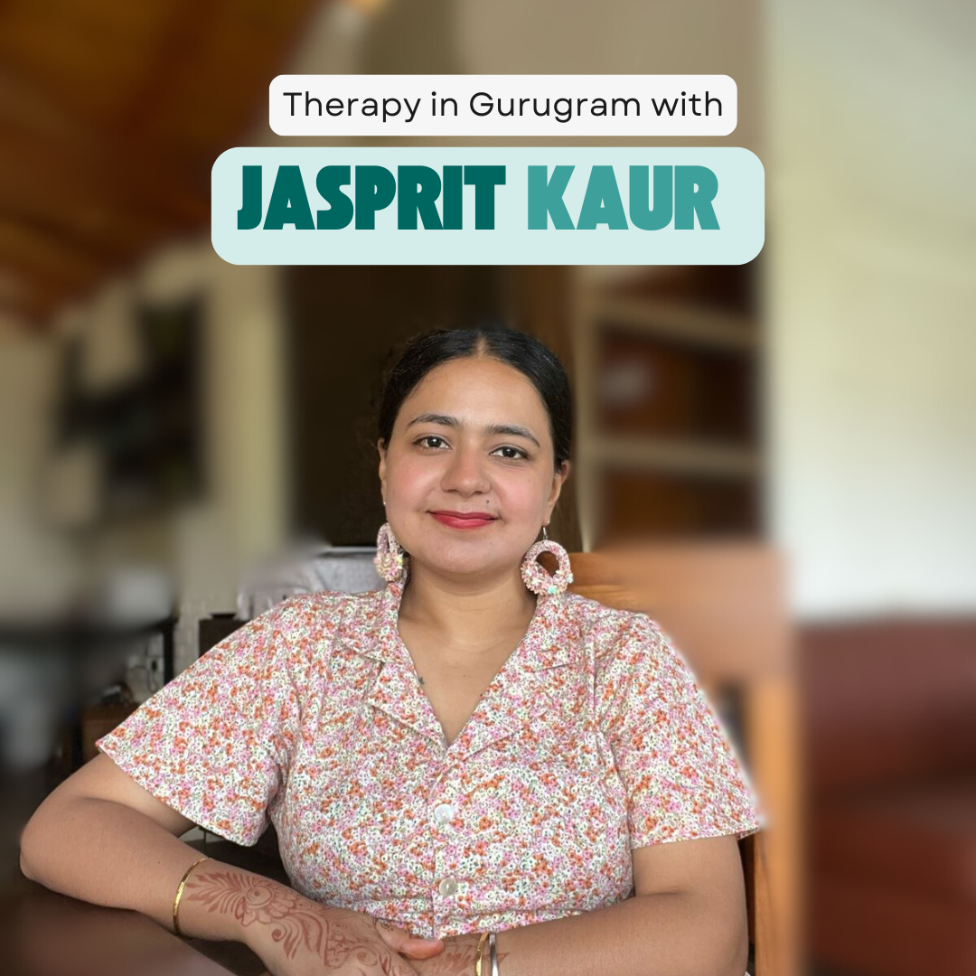 Therapy in Gurugram with Jasprit Kaur