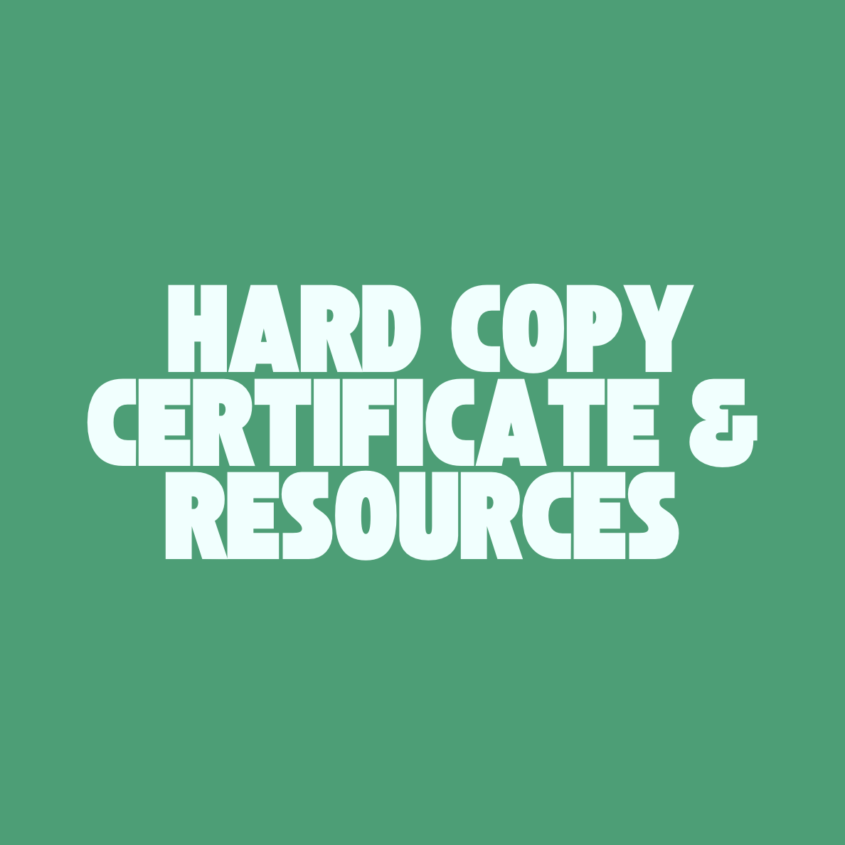 Hard Copy Certificate and Resource Material